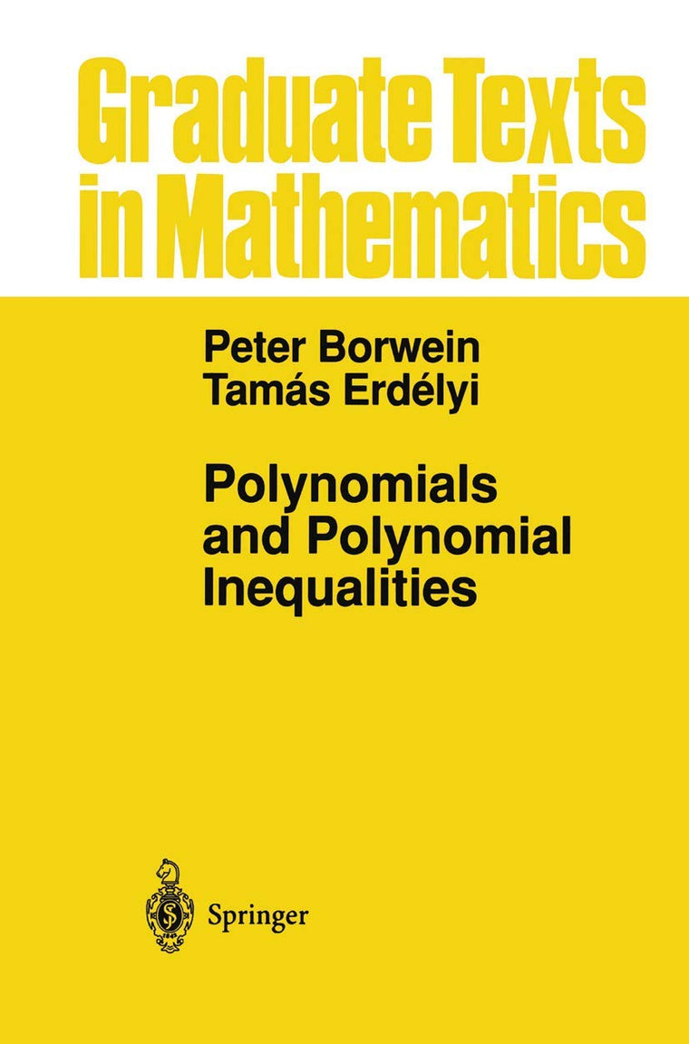 Polynomials and Polynomial Inequalities (Graduate Texts in Mathematics, 161)