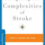 Navigating the Complexities of Stroke (Brain and Life Books)