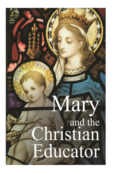 Mary and the Christian Educator