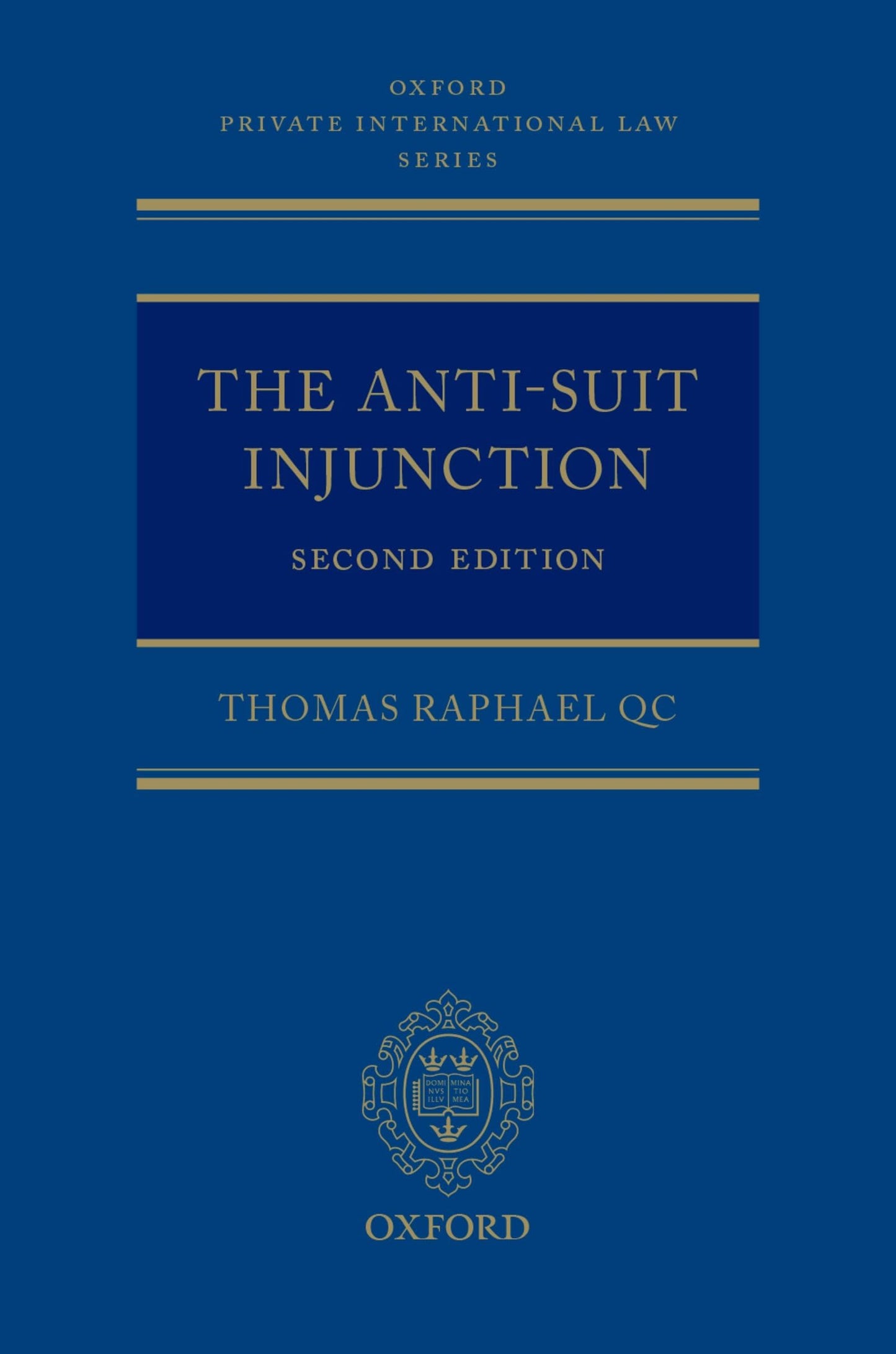 The Anti-Suit Injunction (Oxford Private International Law Series)