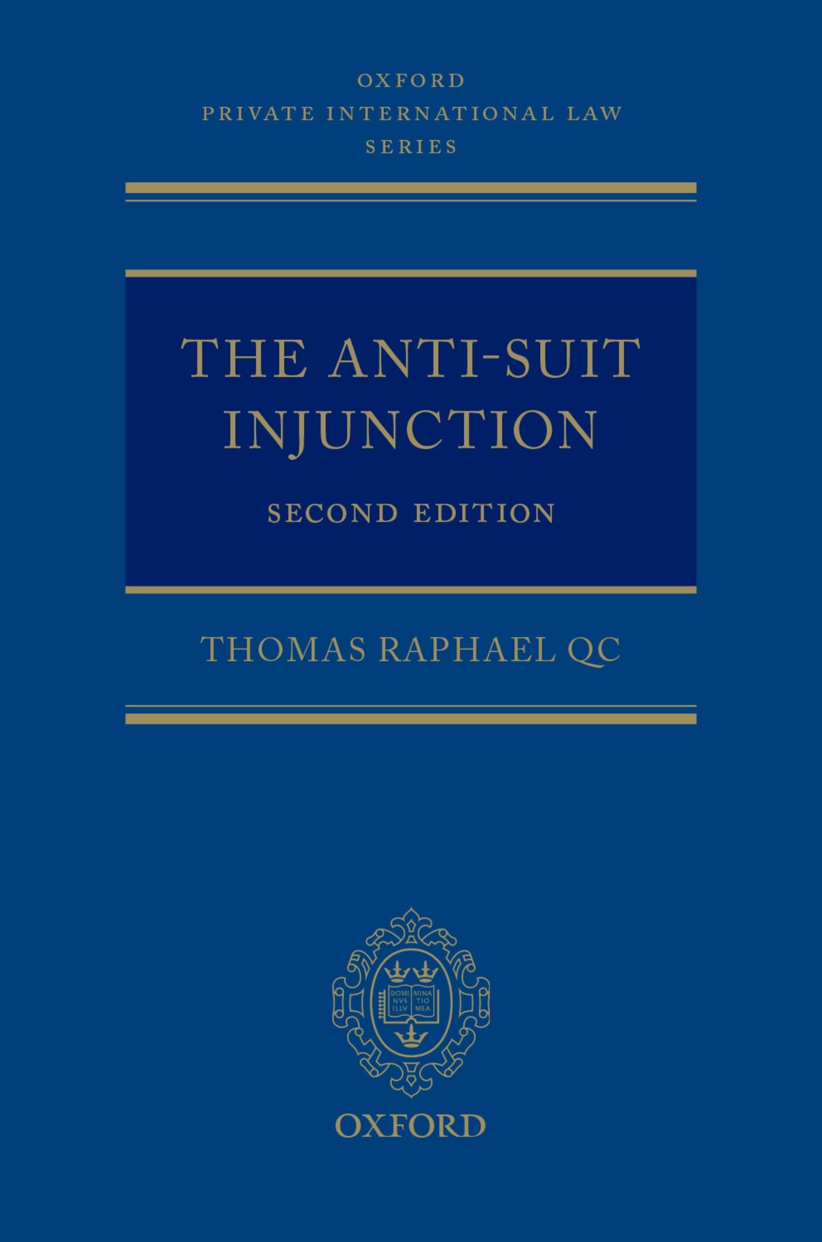 The Anti-Suit Injunction (Oxford Private International Law Series)