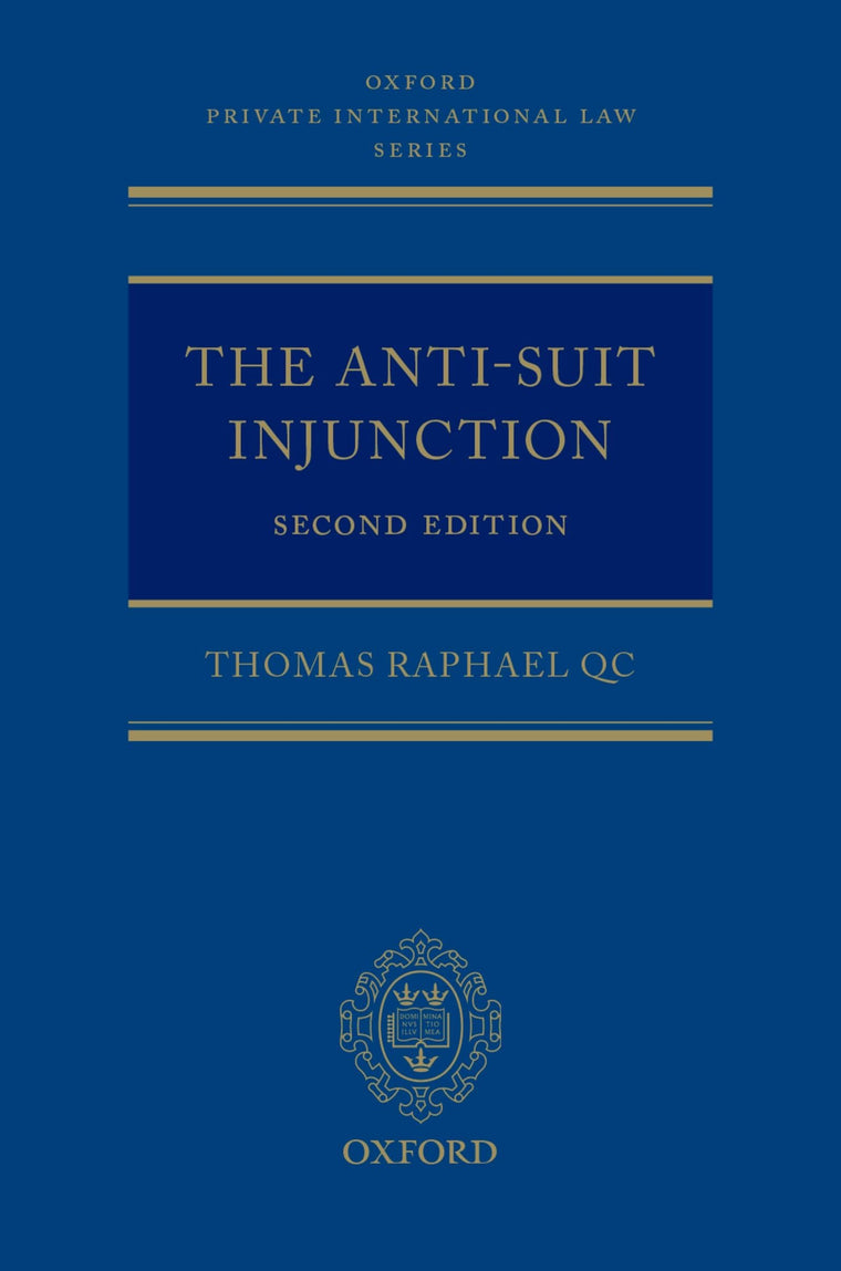 The Anti-Suit Injunction (Oxford Private International Law Series)