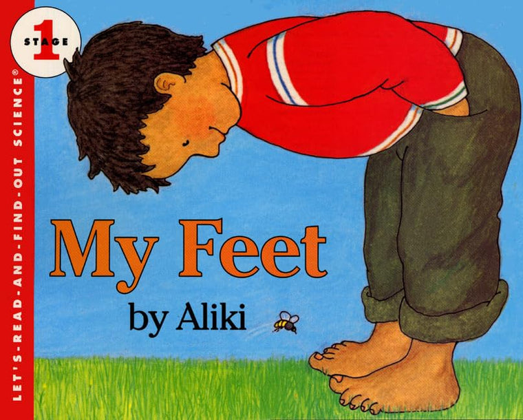 My Feet: A Clear and Simple Illustrated Book About How Your Feet Work for Kids (Ages 4-8) (Let's-Read-and-Find-Out Science 1, 1)