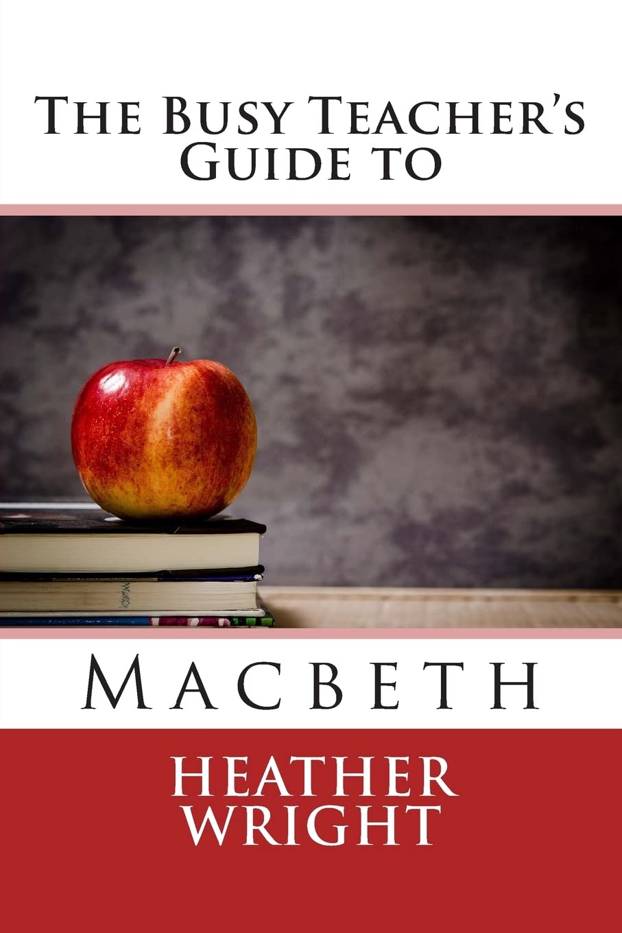 The Busy Teacher's Guide to Macbeth (Busy Teacher's Guides)