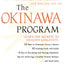 The Okinawa Program: How the World's Longest-Lived People Achieve Everlasting Health--And How You CanToo