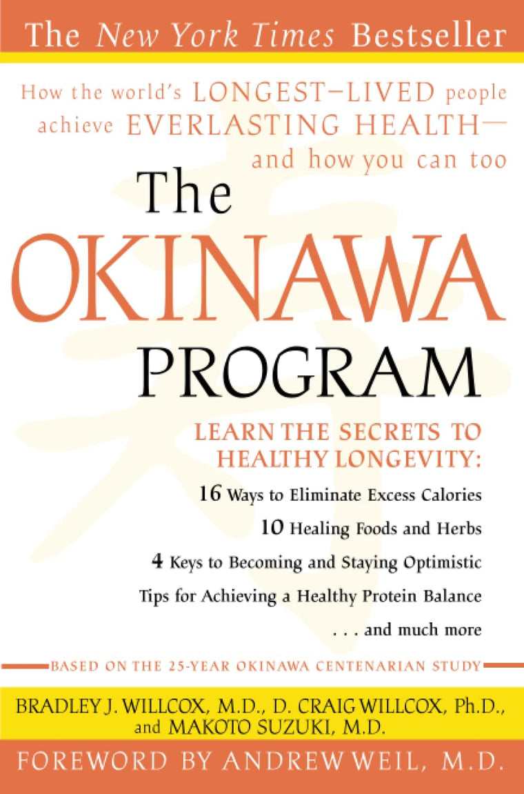 The Okinawa Program: How the World's Longest-Lived People Achieve Everlasting Health--And How You CanToo