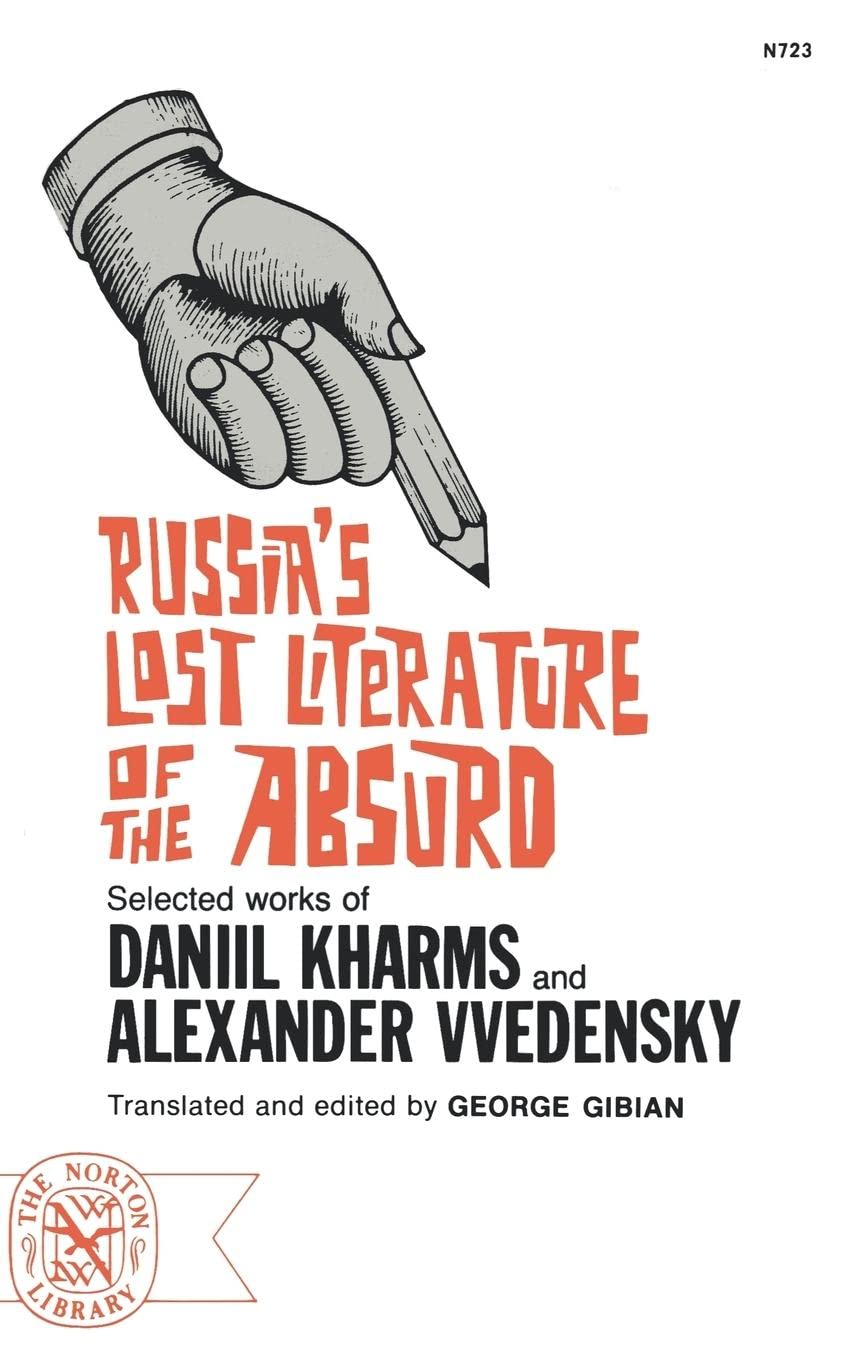 Russia's Lost Literature of the Absurd: Selected works of Daniil Kharms and Alexander Vvedensky