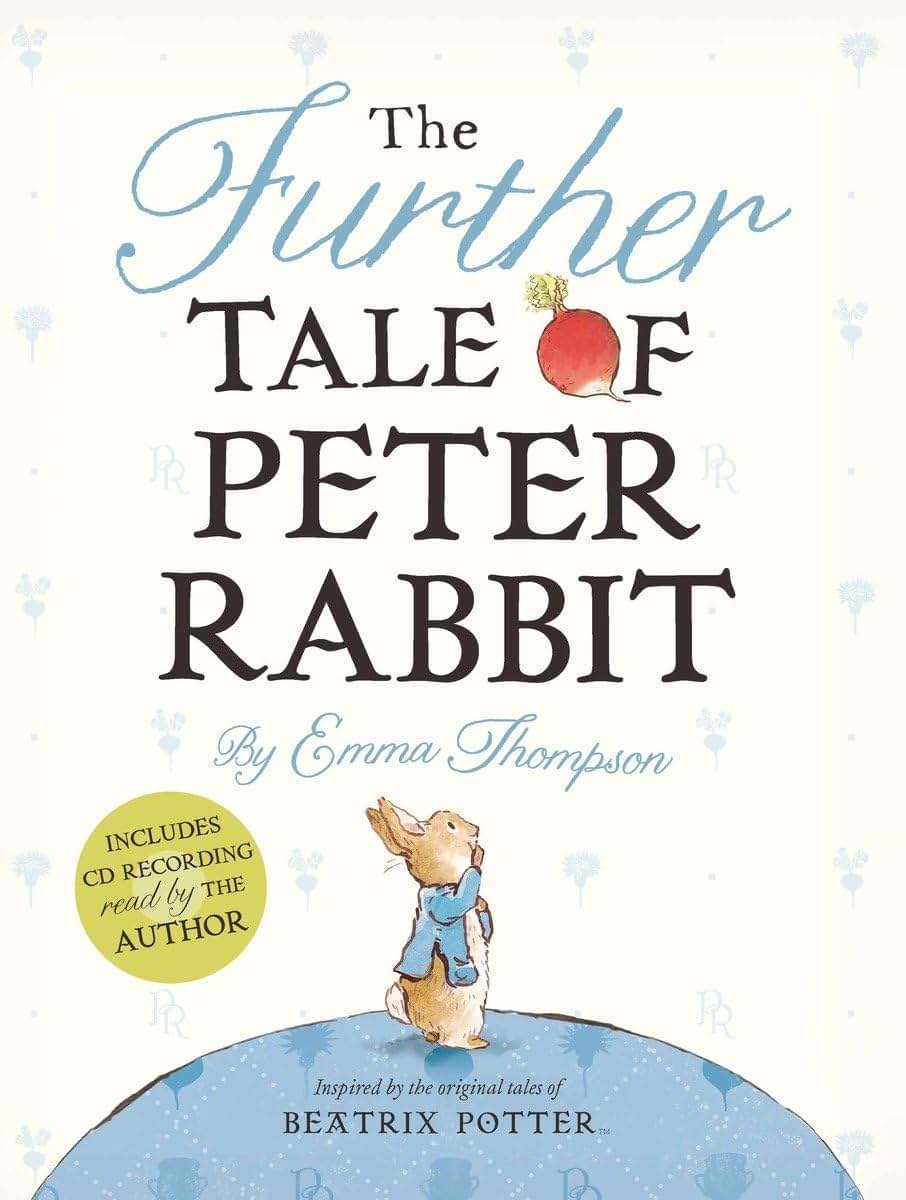 The Further Tale of Peter Rabbit by Thompson, Emma