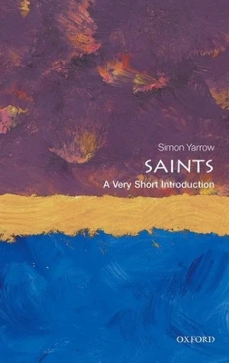 Saints: A Very Short Introduction (Very Short Introductions)