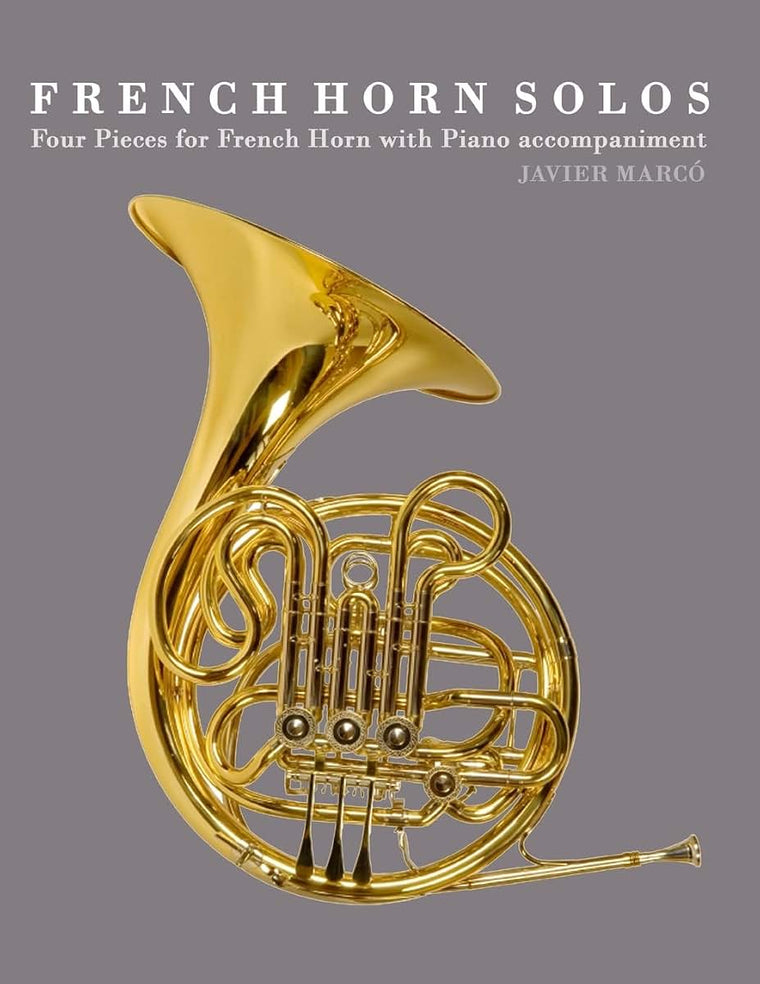 French Horn Solos: Four Pieces for French Horn with Piano accompaniment