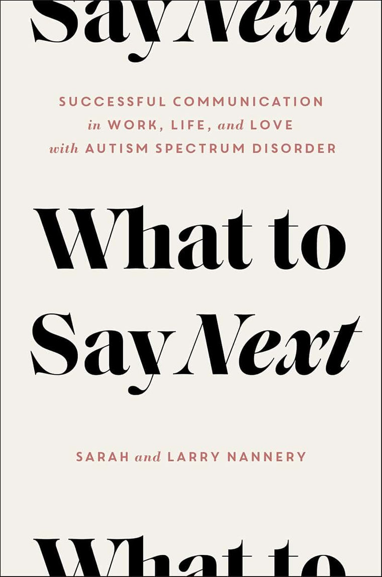 What to Say Next: Successful Communication in Work, Life, and