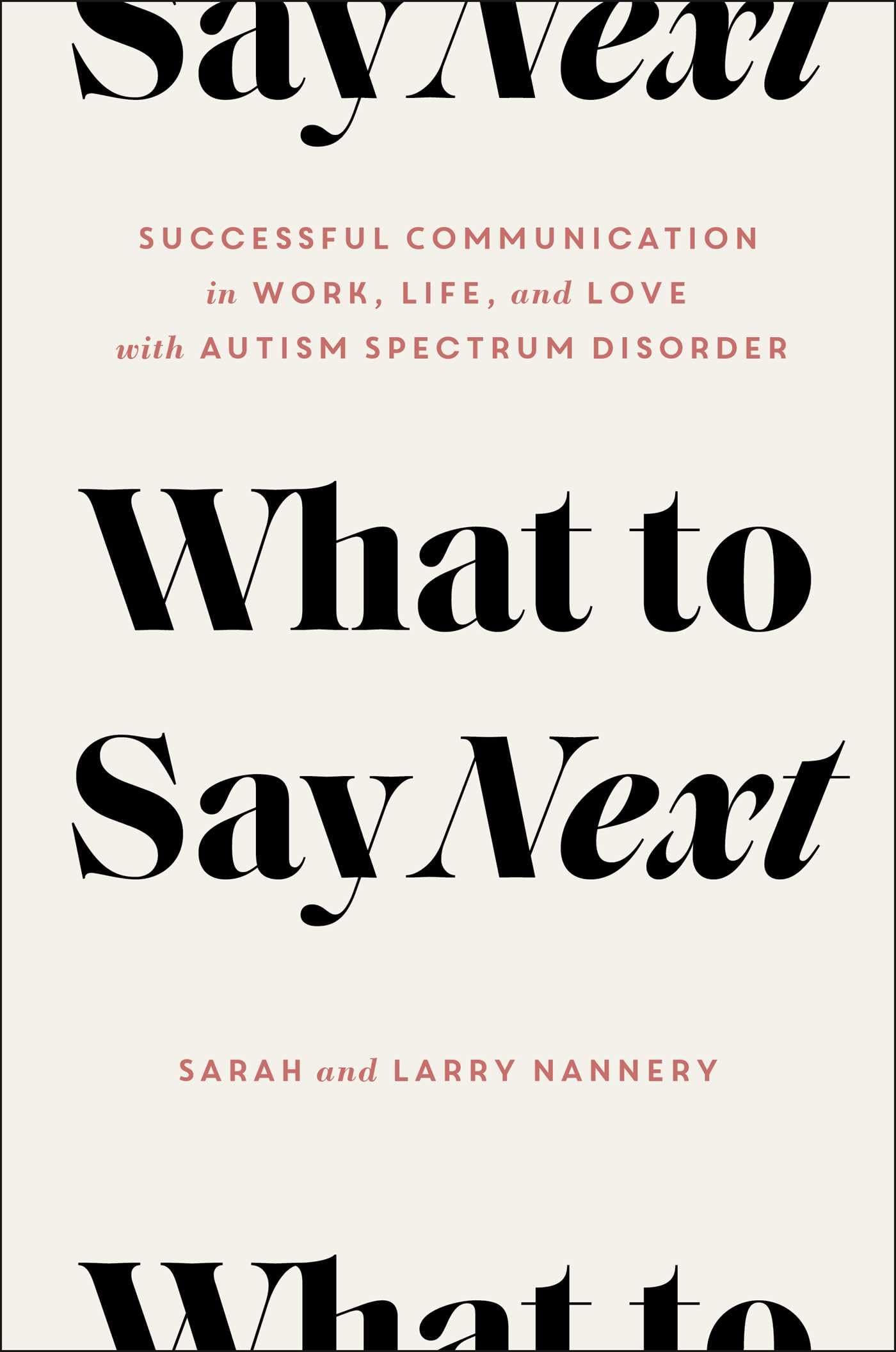 What to Say Next: Successful Communication in Work, Life, and