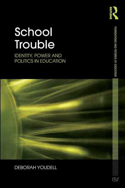 School trouble (Foundations and Futures of Education)
