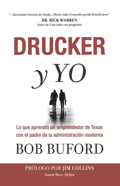 Drucker y Yo: Lo que aprendi un emprendedor de Texas con el padre de la administracin moderna (Spanish Edition)