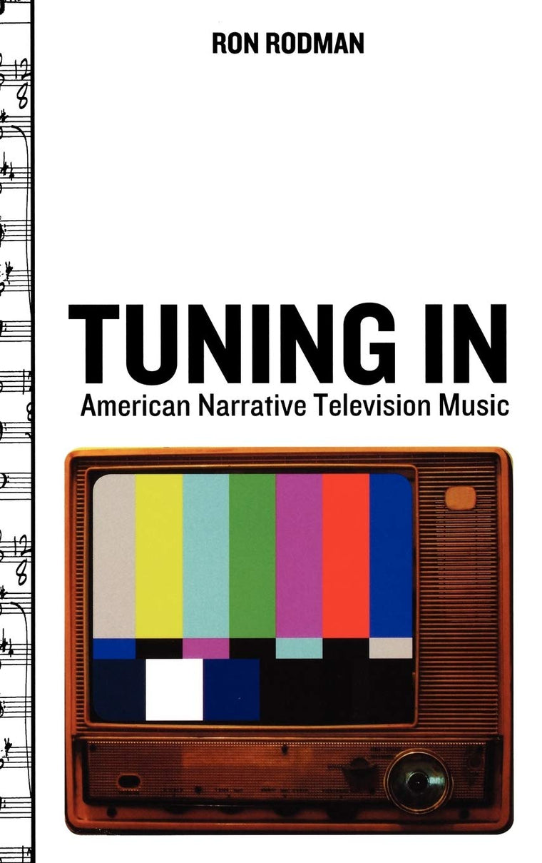 Tuning in: American Narrative Television Music (Oxford Music / Media)