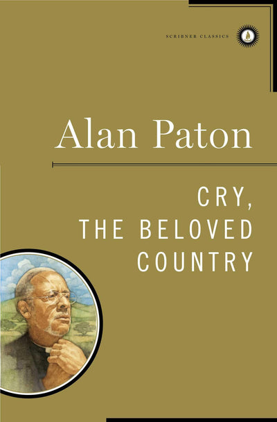 Cry, the Beloved Country (Scribner Classics) by Paton, Alan