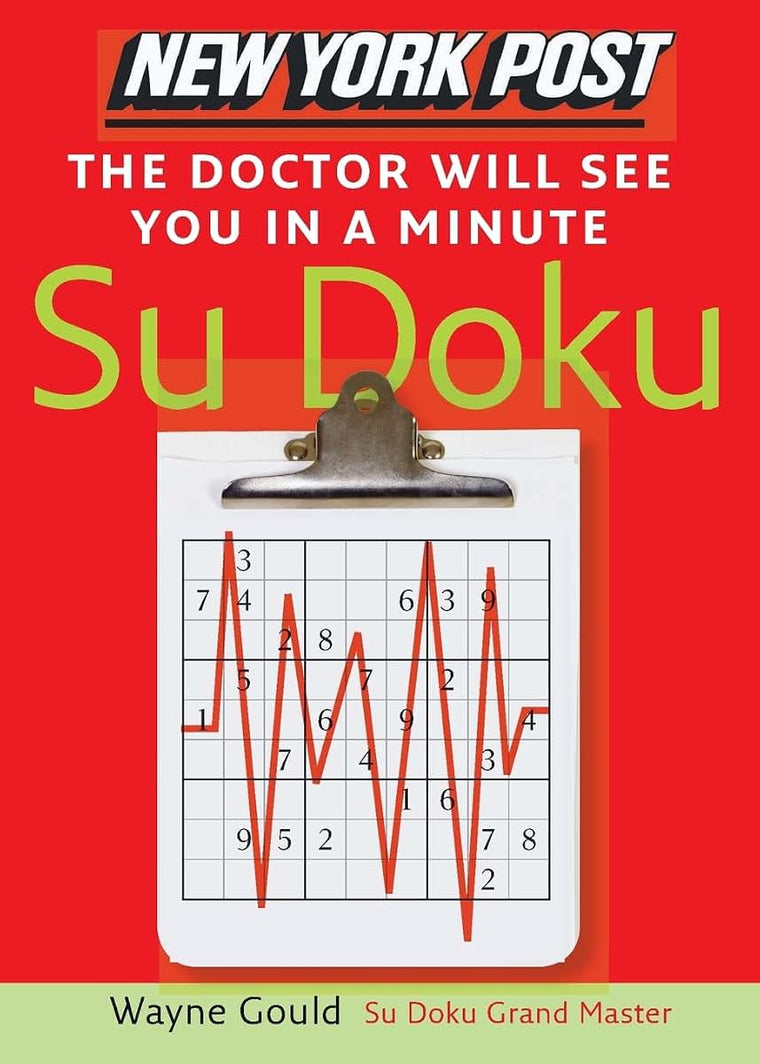 New York Post The Doctor Will See You in a Minute Sudoku: The Official Utterly Addictive Number-Placing Puzzle