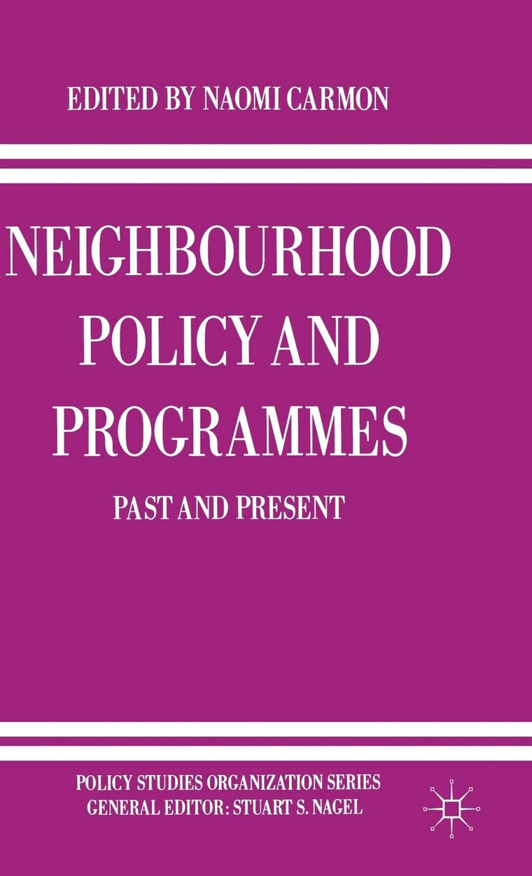 Neighbourhood Policy and Programmes: Past and Present (Policy Studies Organization Series)