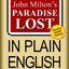 John Milton's Paradise Lost In Plain English: A Simple, Line By Line Paraphrase Of The Complicated Masterpiece