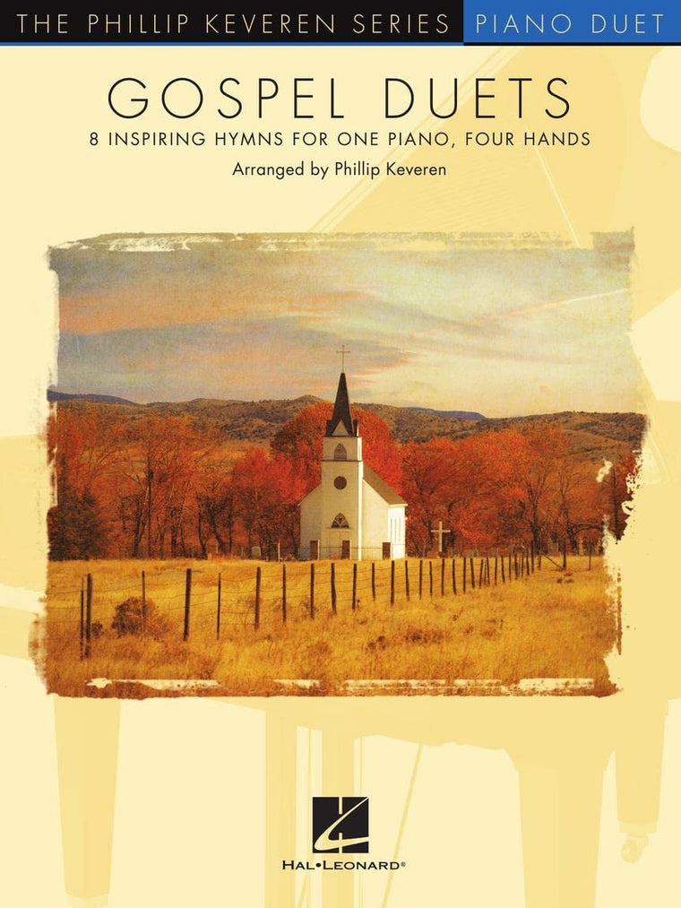 Gospel Duets: The Phillip Keveren Series  Piano Duet Sheet Music Book  Inspirational Hymn Arrangements for One Piano Four Hands  Christian Songbook for Intermediate Pianists