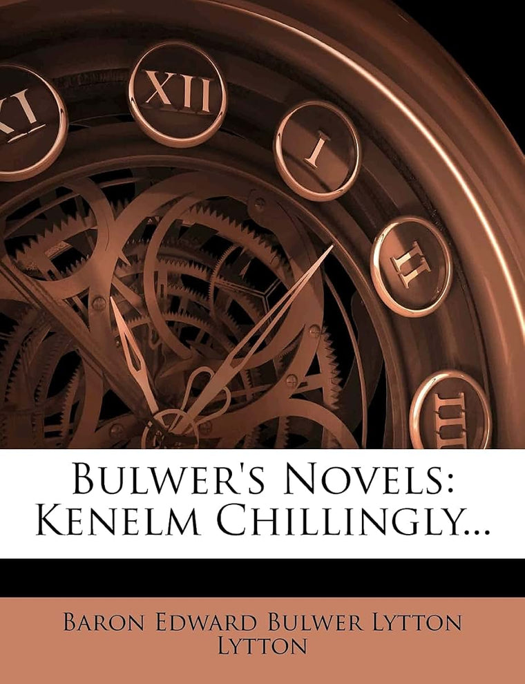 Bulwer's Novels: Kenelm Chillingly...