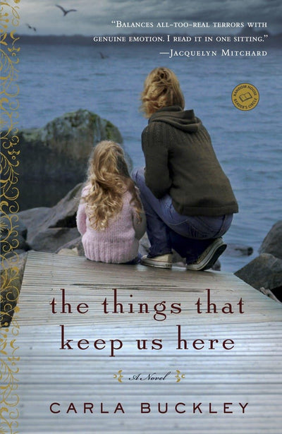 The Things That Keep Us Here: A Novel (Random House Reader's Circle)