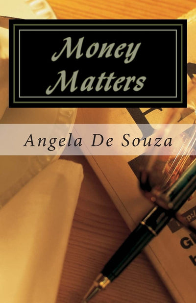 Money Matters: Simple Truths Leading to Financial Freedom