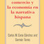 Temas del comercio y la economía en la narrativa hispana