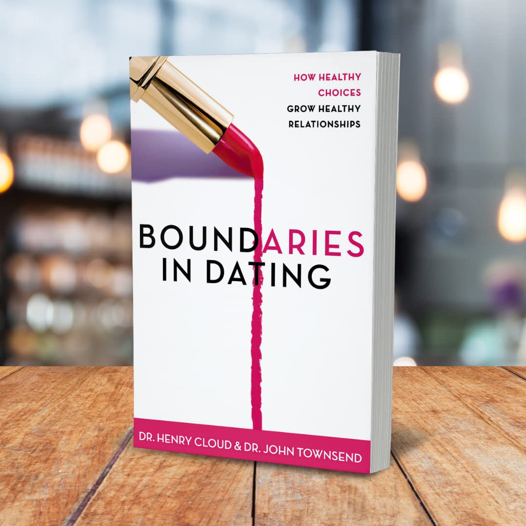 Boundaries in Dating: How Healthy Choices Grow Healthy Relationships