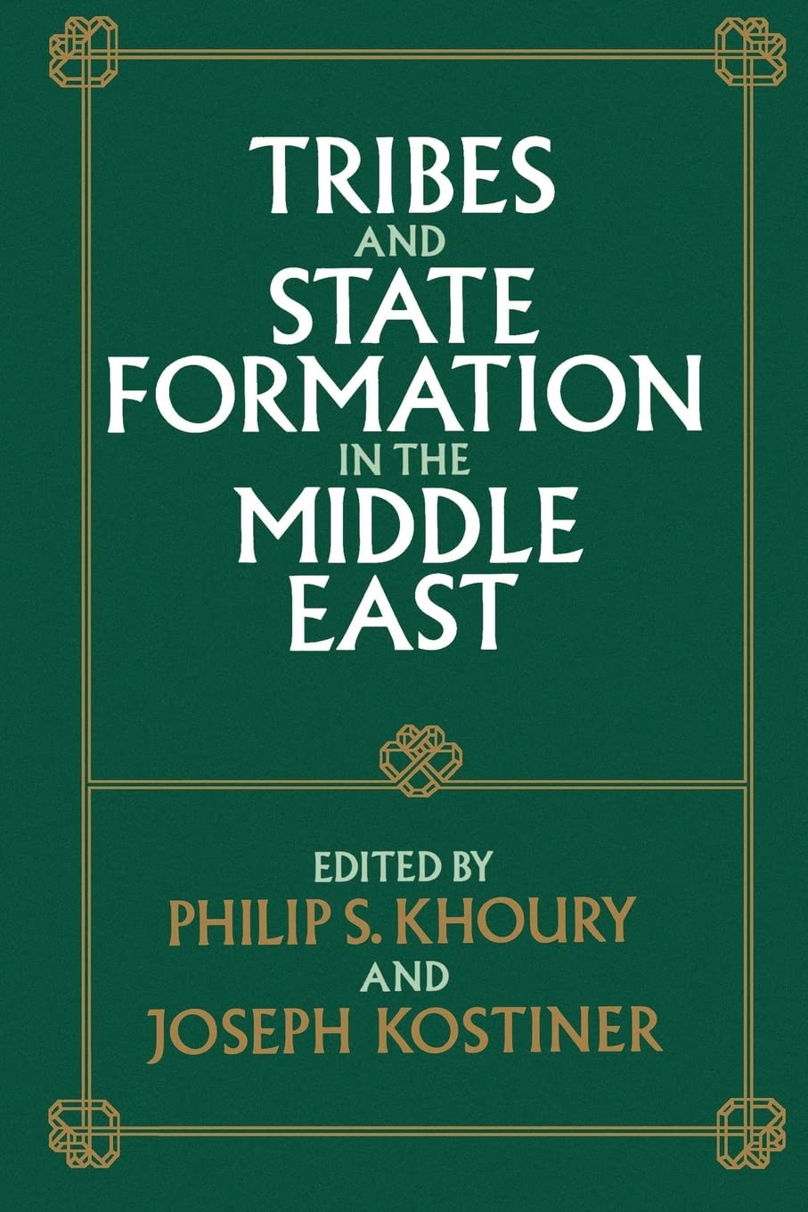 Tribes and State Formation in the Middle East by Khoury, Phi