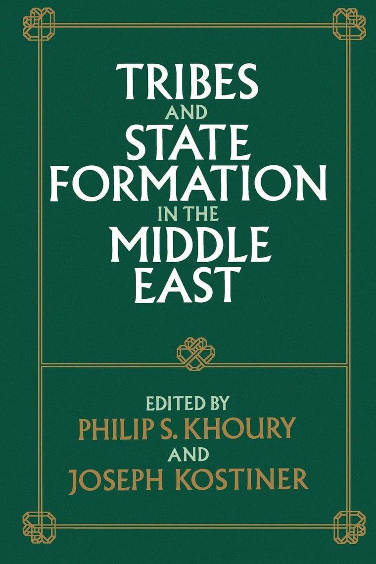 Tribes and State Formation in the Middle East by Khoury, Phi