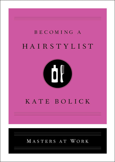 Becoming a Hairstylist (Masters at Work)