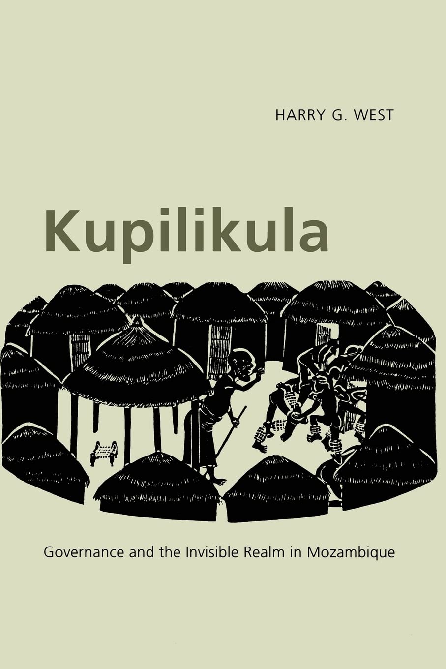 Kupilikula: Governance and the Invisible Realm in Mozambique