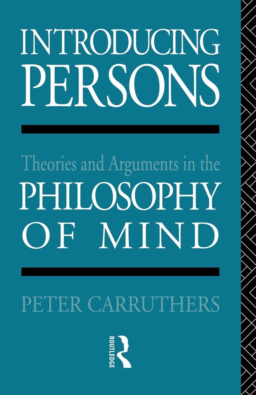 Introducing Persons: Theories and Arguments in the Philosophy of the Mind
