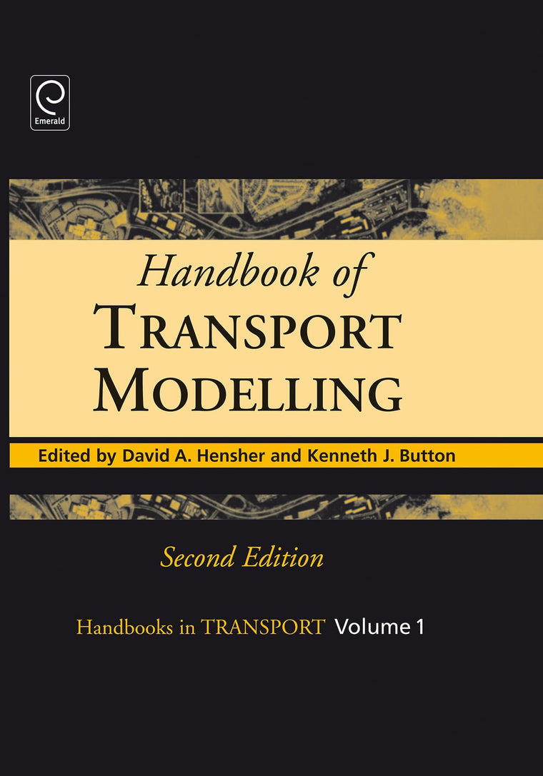 Handbook of Transport Modelling (Handbooks in Transport, 1)