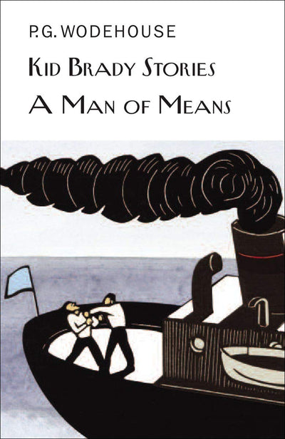 Kid Brady Stories and a Man of Means (Collector's Wodehouse)