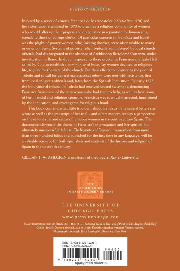 The Inquisition of Francisca: A Sixteenth-Century Visionary on Trial (The Other Voice in Early Modern Europe)