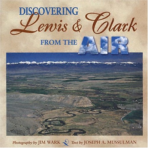 Discovering Lewis & Clark from the Air