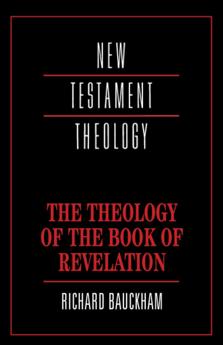 The Theology of the Book of Revelation (New Testament Theology)