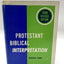 Protestant Biblical Interpretation; A Textbook of Hermeneutics