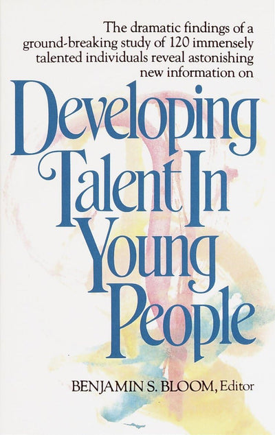 Developing Talent in Young People by Bloom, Benjamin (Paperback)