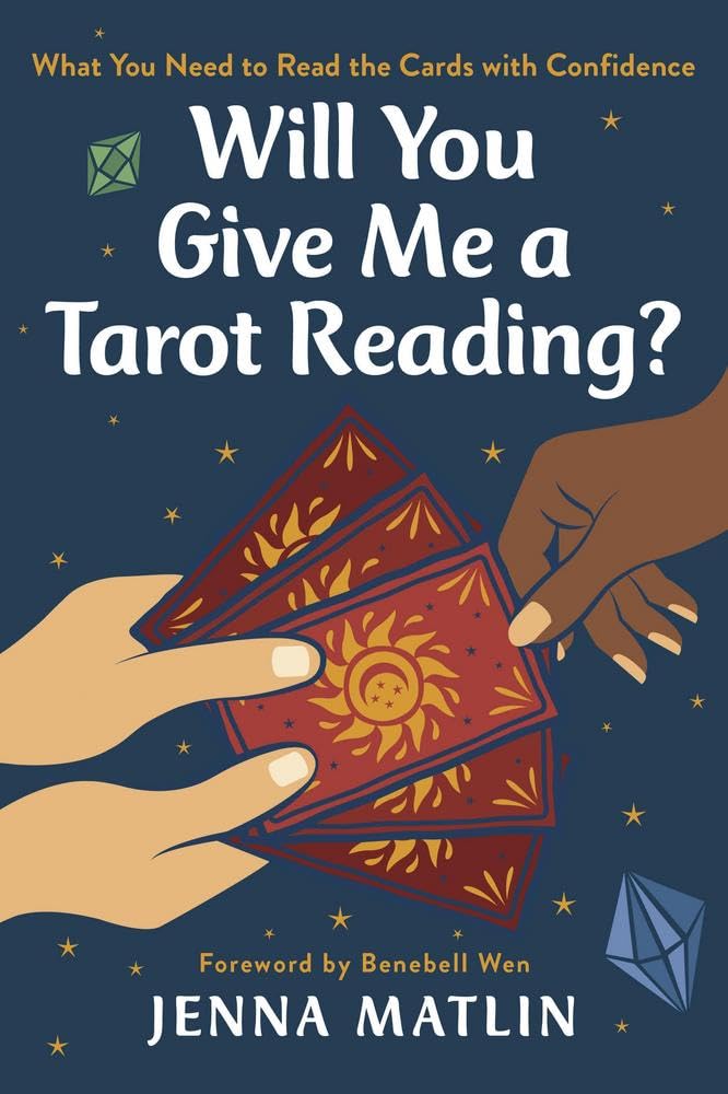 Will You Give Me a Tarot Reading?: What You Need to Read Tarot with Confidence