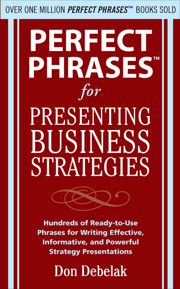 Perfect Phrases for Presenting Business Strategies (Perfect