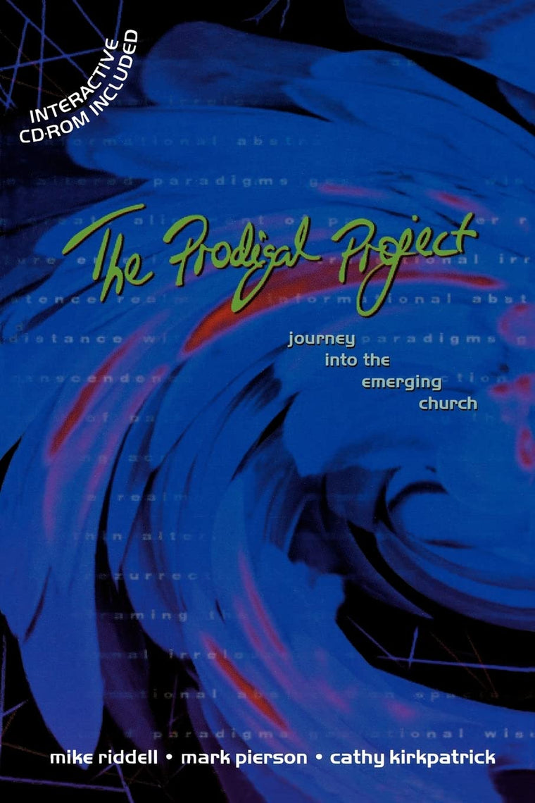 Prodigal Project, The - Journey into the Emerging Church