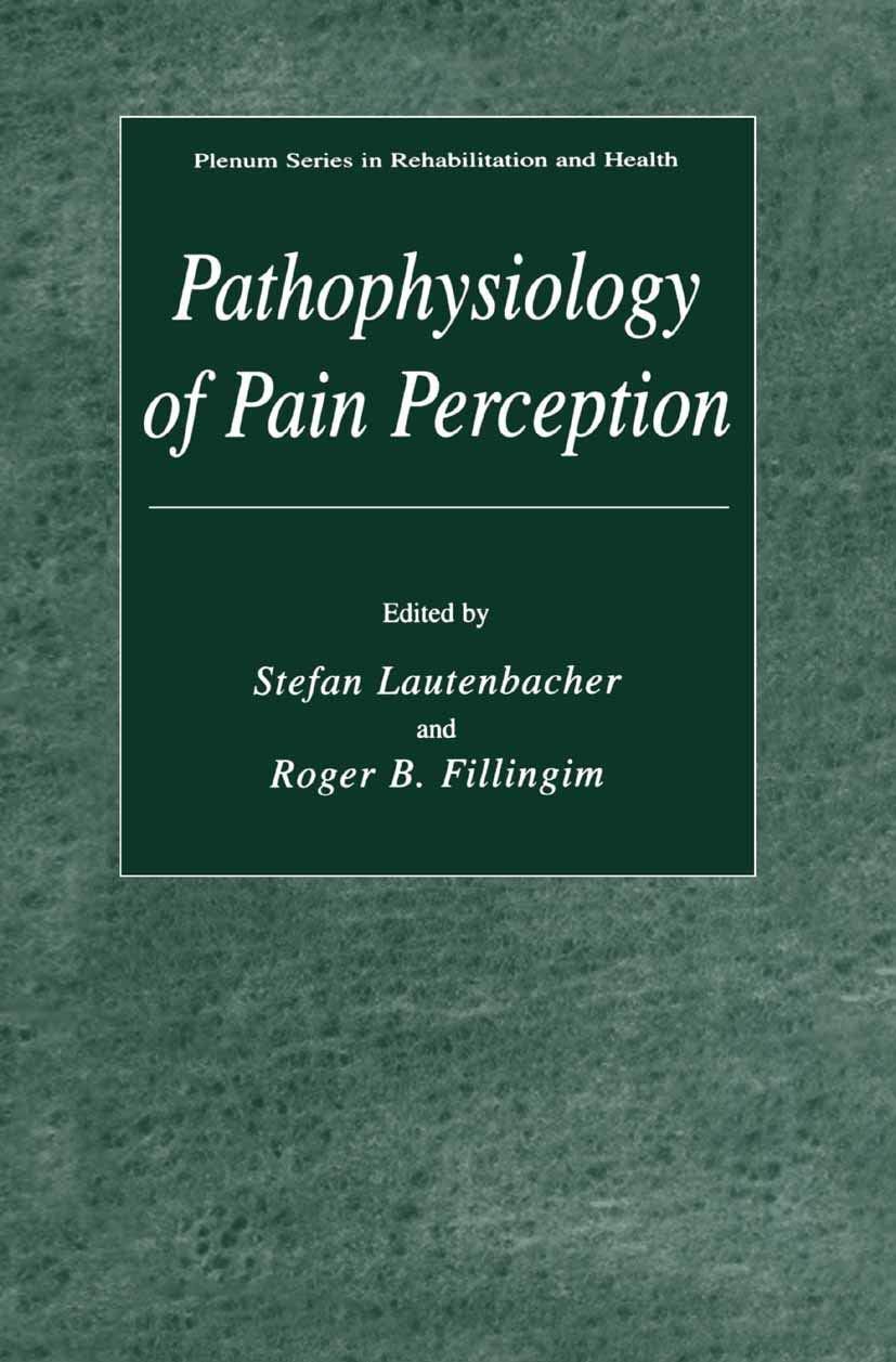 Pathophysiology of Pain Perception (Plenum Series in Rehabilitation and Health)