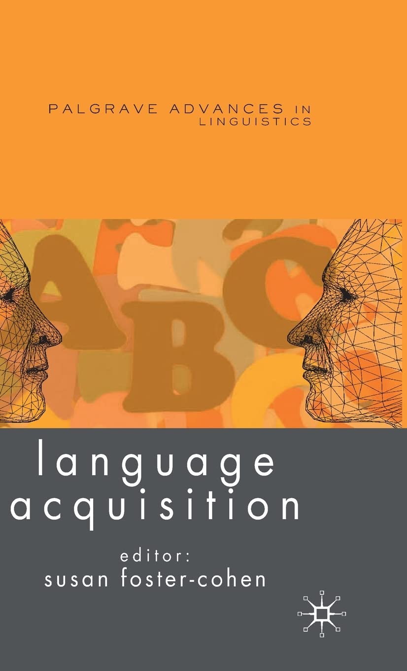 Language Acquisition (Palgrave Advances in Language and Linguistics)
