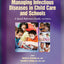Managing Infectious Diseases in Child Care and Schools: A Quick Reference Guide