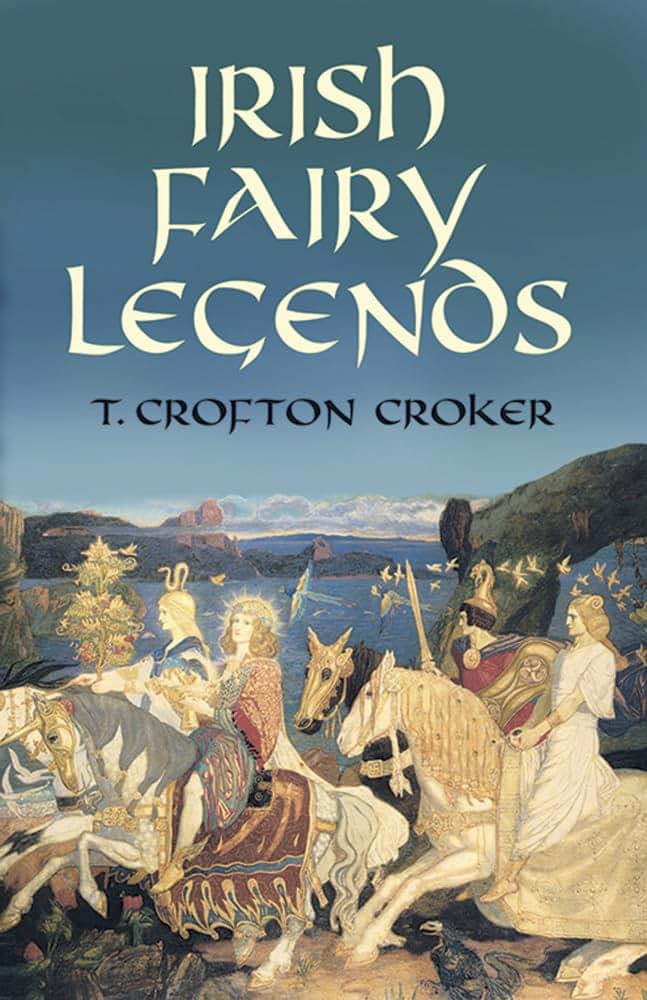 Irish Fairy Legends (Celtic, Irish)