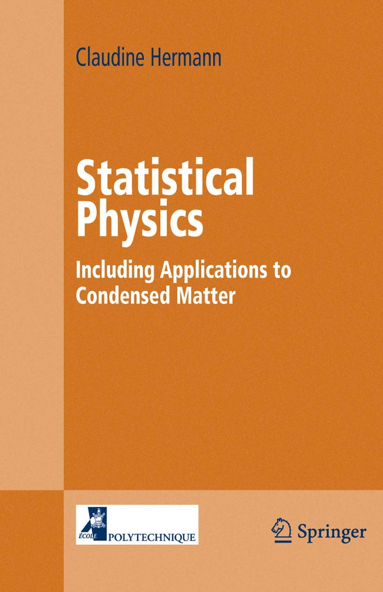 Statistical Physics: Including Applications to Condensed Matter (Advanced Texts in Physics)