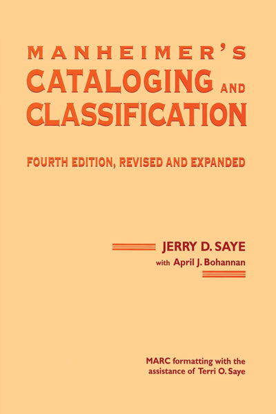 Manheimer's Cataloging and Classification, Revised and Expanded (Books in Library and Information Science Series)